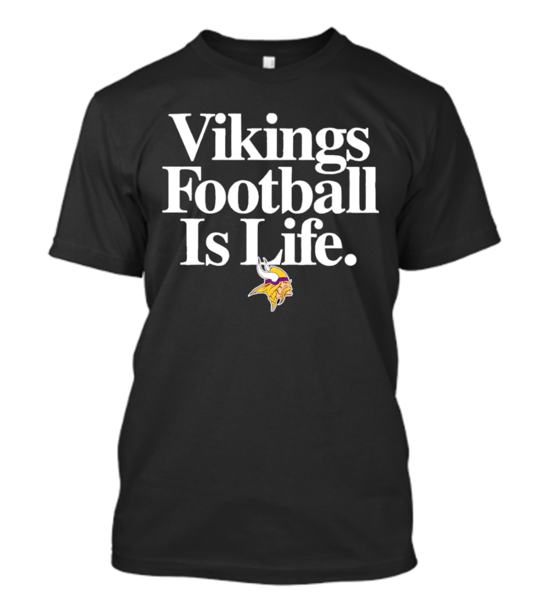 Vikings Football Is Life Minnesota Vikings T-Shirt