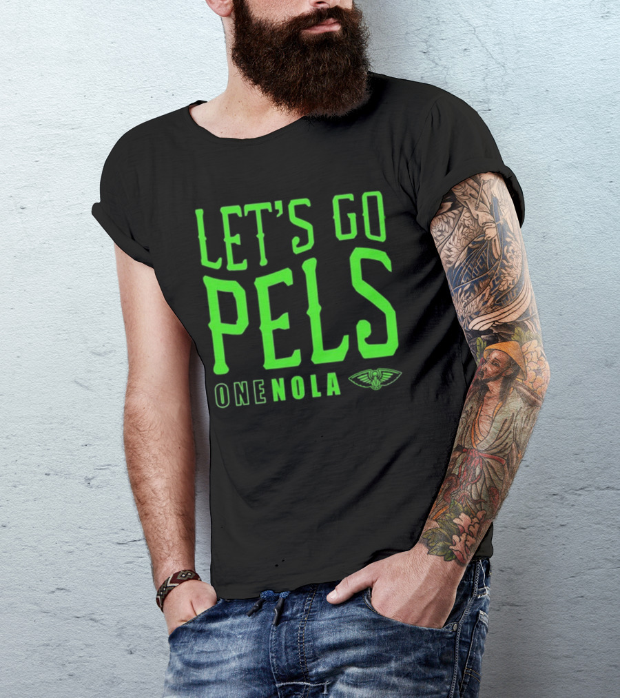 Let’s Go Pels One Nola New Orleans Pelicans Fan Support T-Shirt