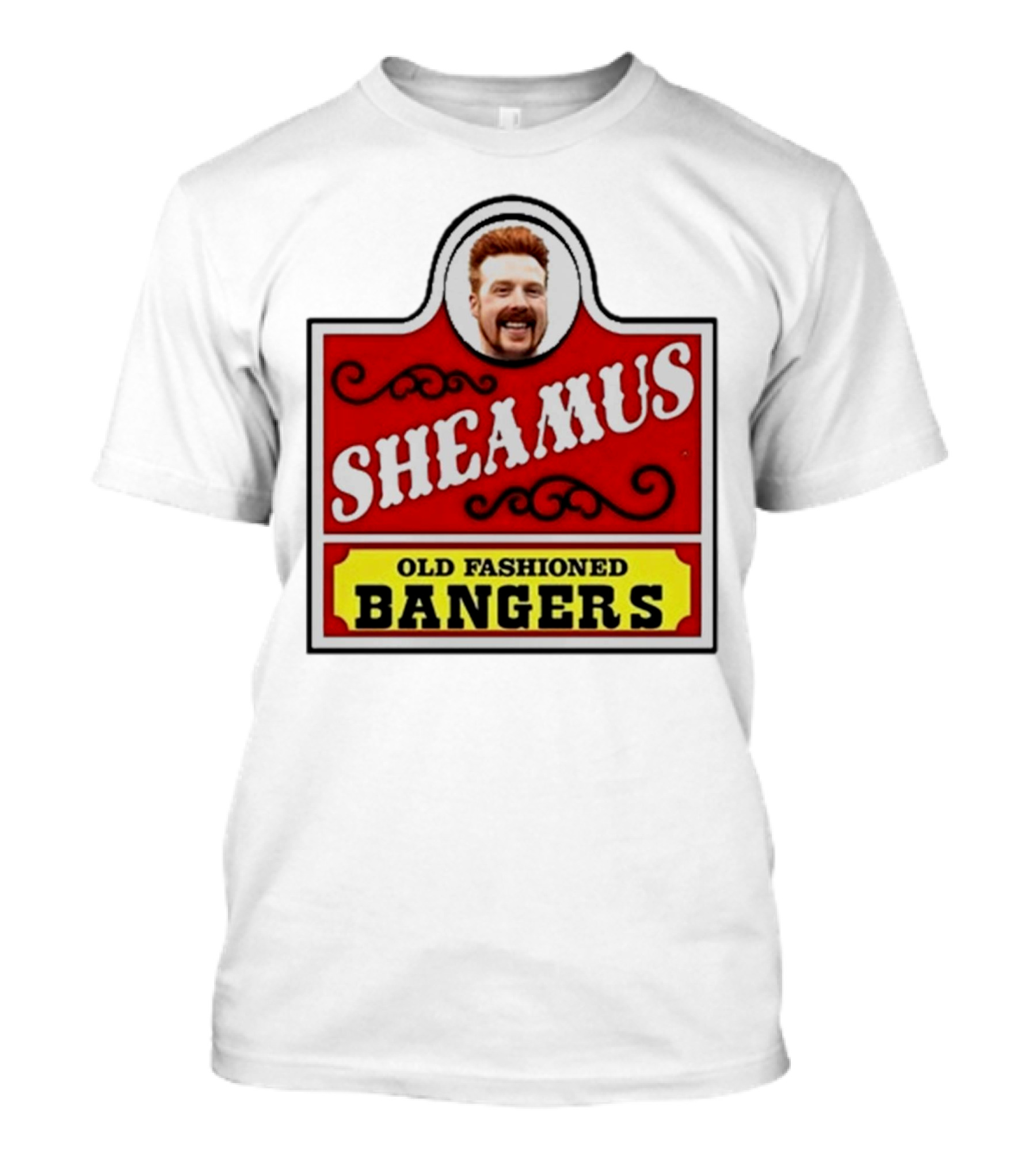 Sheamus Old Fashioned Bangers Whimsical Sign T-Shirt