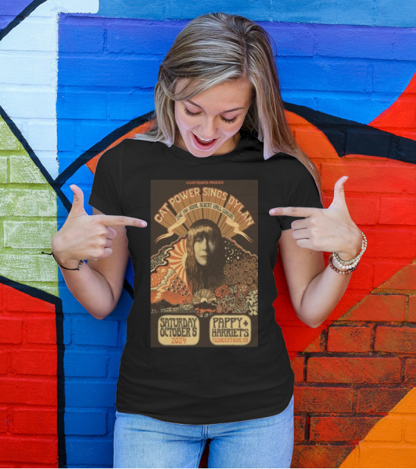 Heck Yeah Presents Cat Power Sings Dylan The Royal Albert Hall Concert Saturday October 5 2024 Pappy Harriets Pioneertown CA T-Shirt