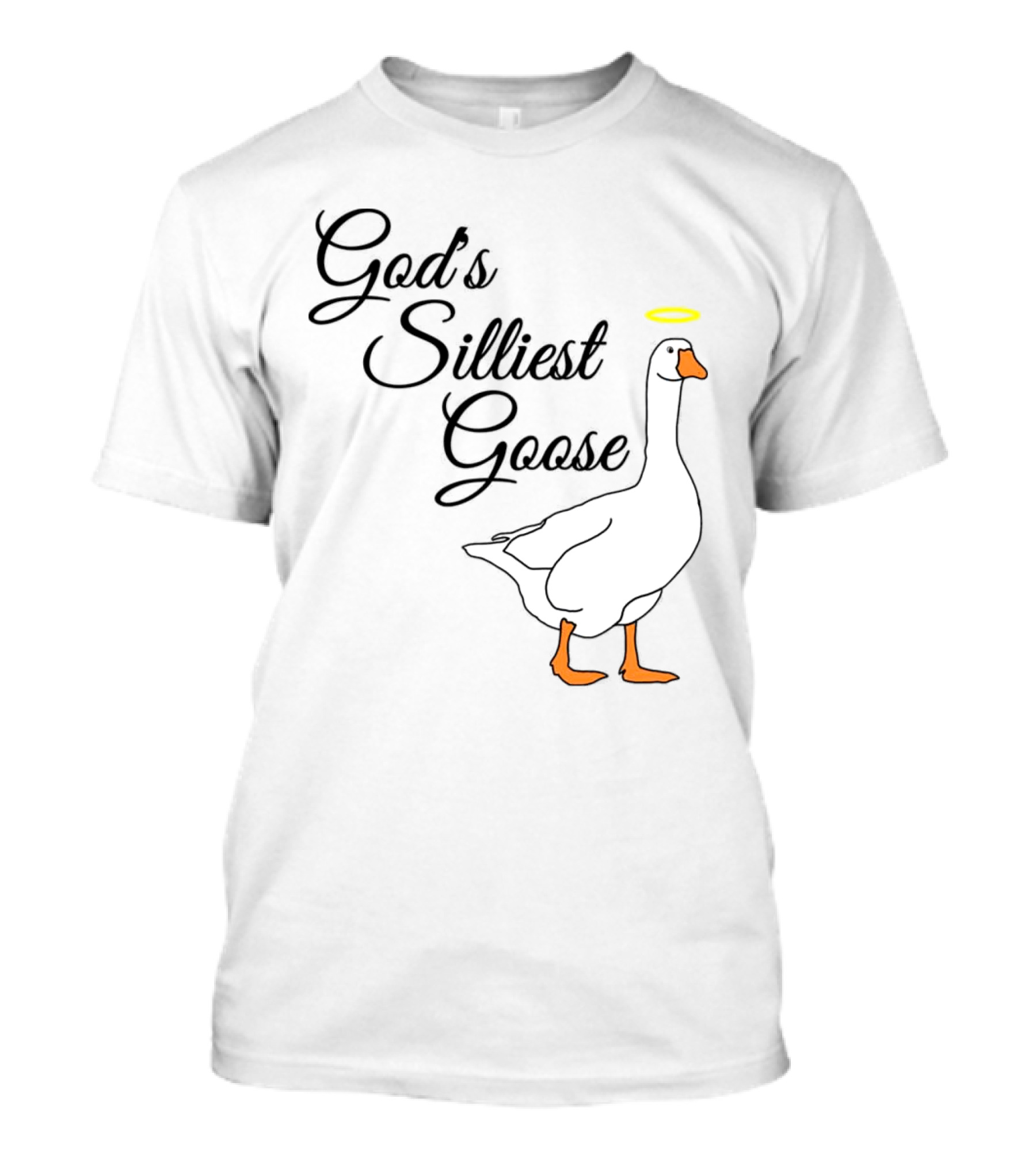 God's Silliest Goose Halo Goose T-Shirt