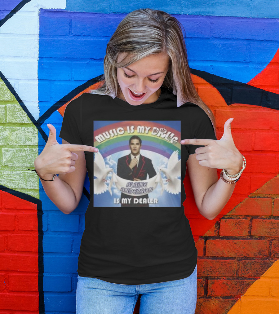 Music Is My Drug Blaine Anderson Is My Dealer Rainbow And Doves T-Shirt