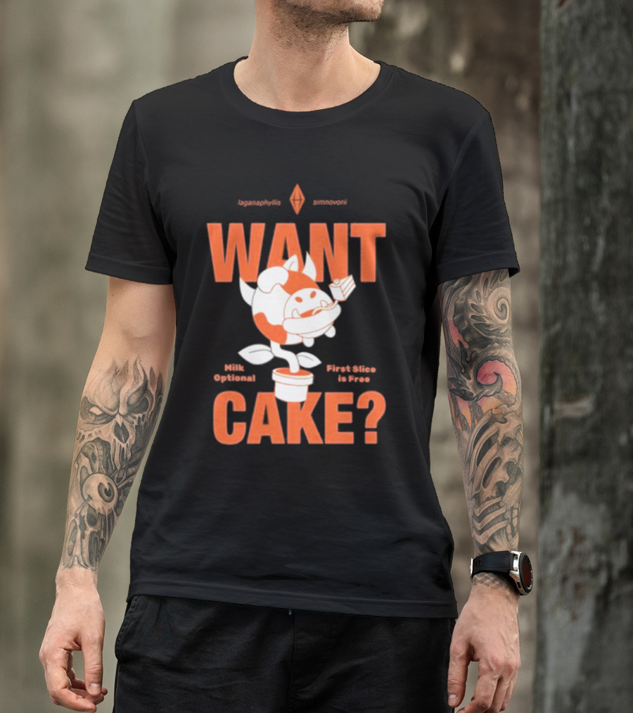 WANT CAKE Milk Optional First Slice Is Free T-Shirt