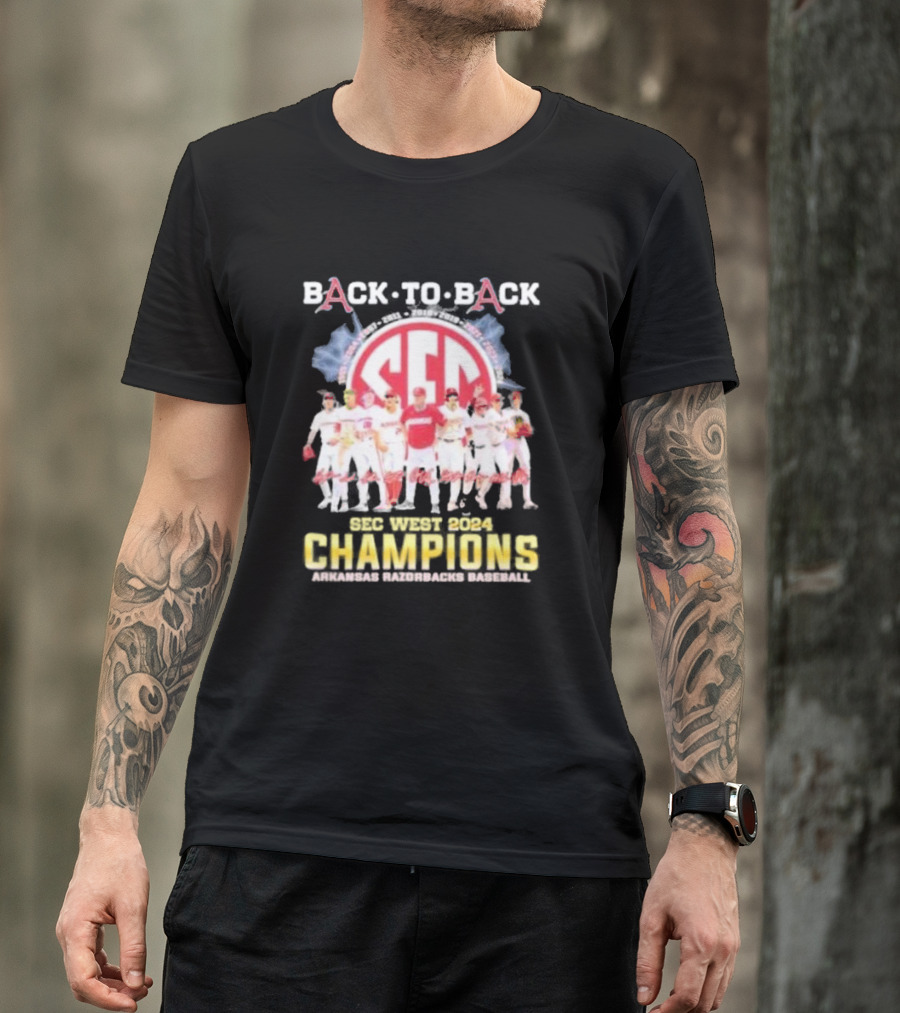 Back To Back SEC West 2024 Champions Arkansas Razorbacks Baseball T-Shirt