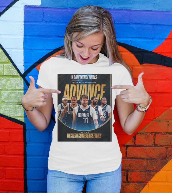 Dallas Mavericks Advance To Western Conference Finals Featuring NBA Conference Finals Presented By Google Pixel T-Shirt