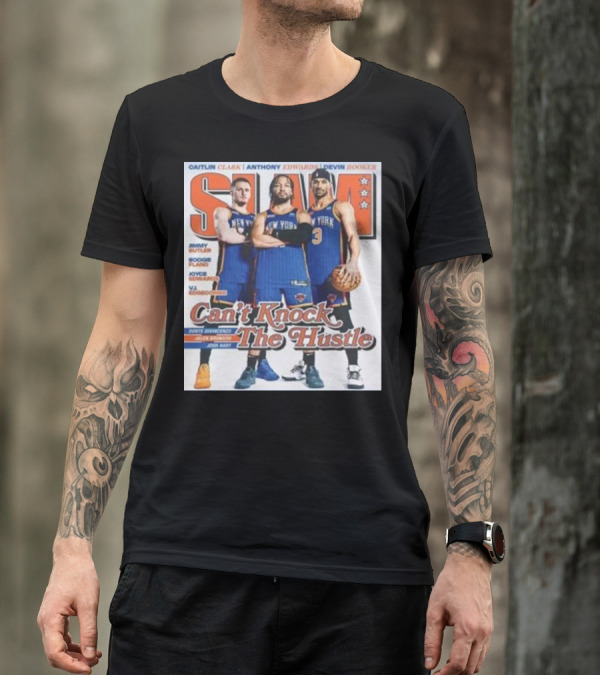 New York Knicks 2024 SLAM Can't Knock The Hustle Jalen Brunson RJ Barrett Josh Hart T-Shirt