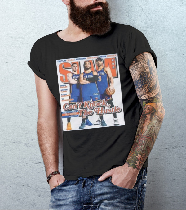 New York Knicks 2024 SLAM Can't Knock The Hustle Jalen Brunson RJ Barrett Josh Hart T-Shirt