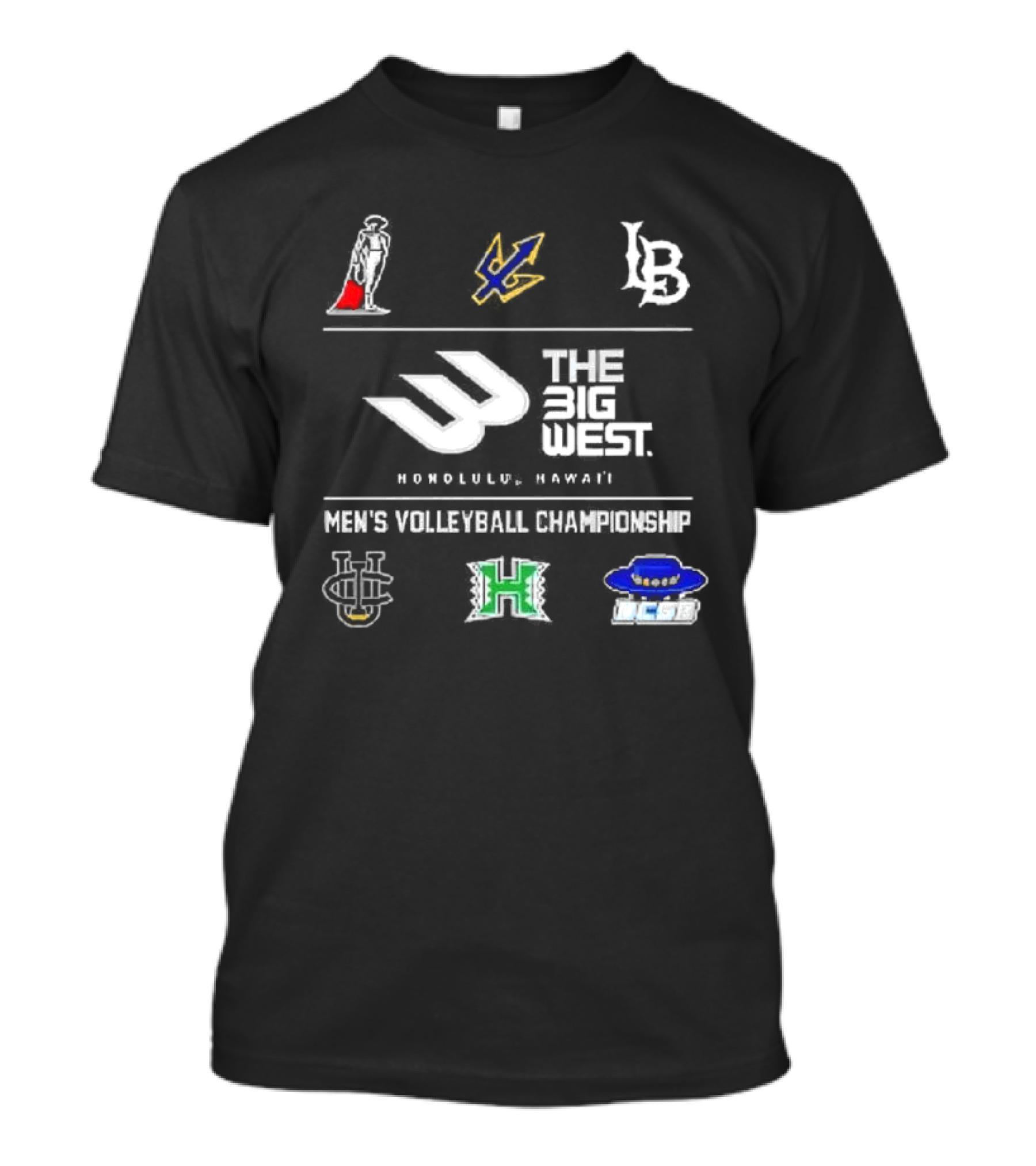 The Big West Men's Volleyball Championship Honolulu Hawai'i Team T-Shirt