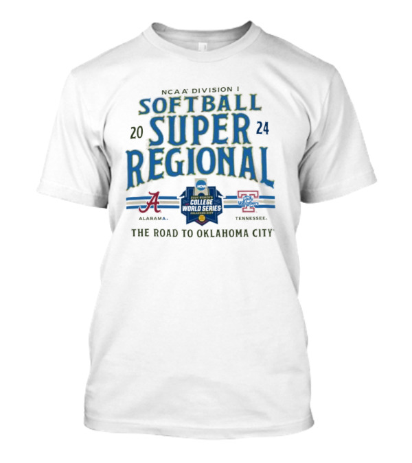 NCAA Division I 2024 Softball Super Regional Alabama Crimson Tide Vs Tennessee Volunteers College World Series The Road To Oklahoma City T-Shirt