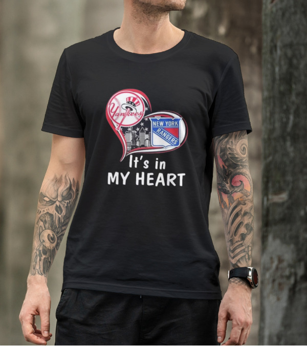 Yankees Rangers Heart New York Skyline It's In My Heart Forever T-Shirt