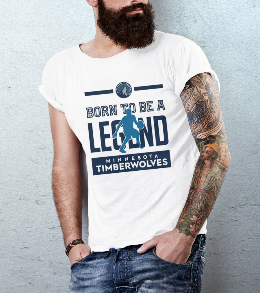 Born To Be A Legend Minnesota Timberwolves Basketball T-Shirt