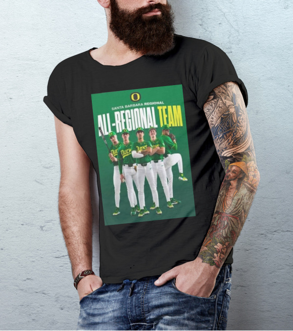 Santa Barbara Regional All-Regional Team Oregon Ducks Baseball T-Shirt