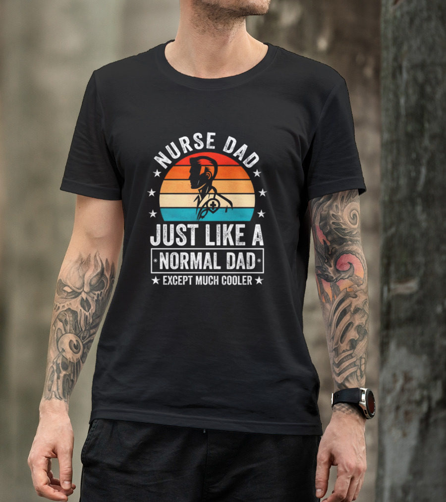 Nurse Dad Just Like A Normal Dad Except Much Cooler Vintage Sunset T-Shirt