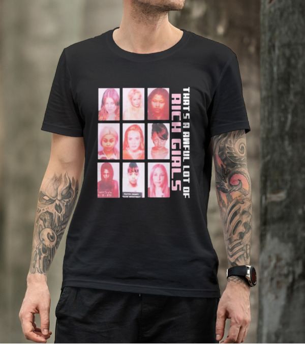 That's A Awful Lot Of Rich Girls Mugshots Fulton County Police Department T-Shirt