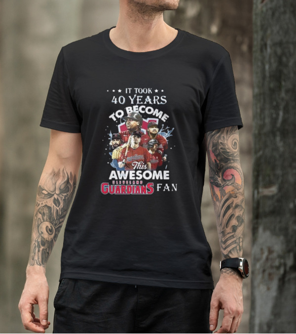 It Took 40 Years To Become This Awesome Cleveland Guardians Fan T-Shirt