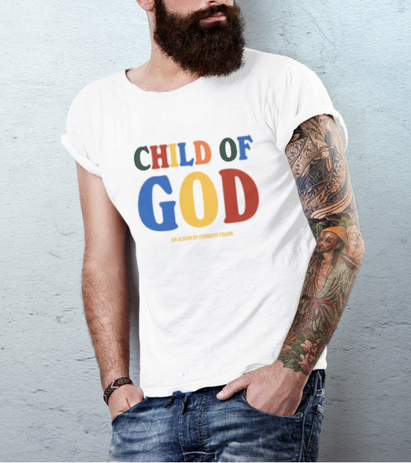 Child Of God An Album By Forrest Frank T-Shirt
