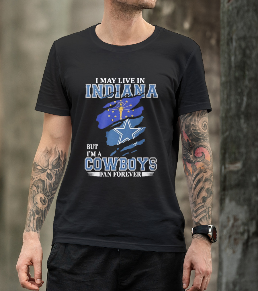 Indiana Local Proud Dallas Cowboys Fan Forever NFL Supporter T-Shirt