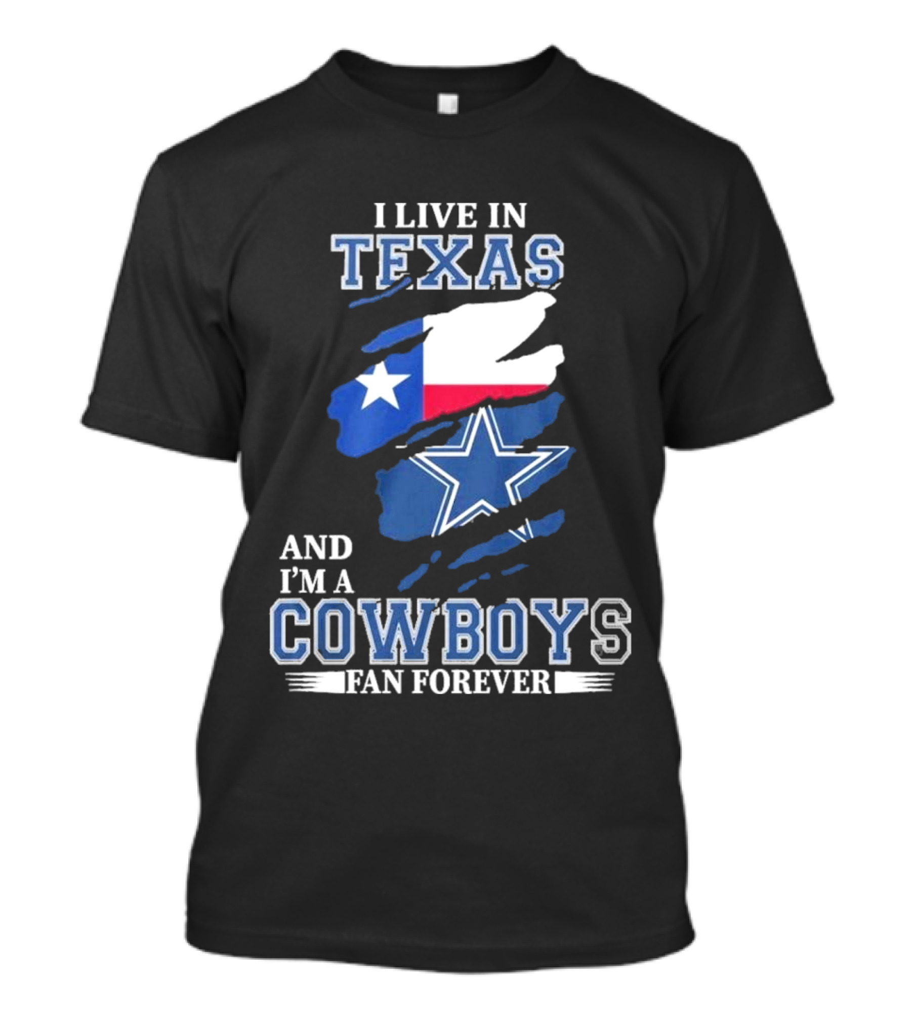 I Live In Texas And I'm A Cowboys Fan Forever NFL Dallas Cowboys T-Shirt