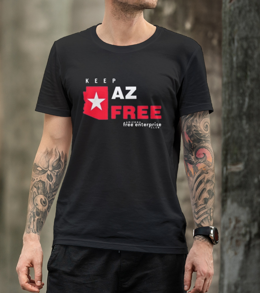 Keep AZ Free Arizona Free Enterprise Club Star T-Shirt