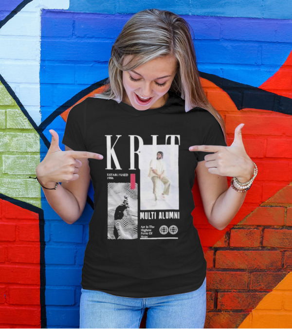 KRIT Established 1986 Multi Alumni Art Is The Highest Form Of Hope T-Shirt