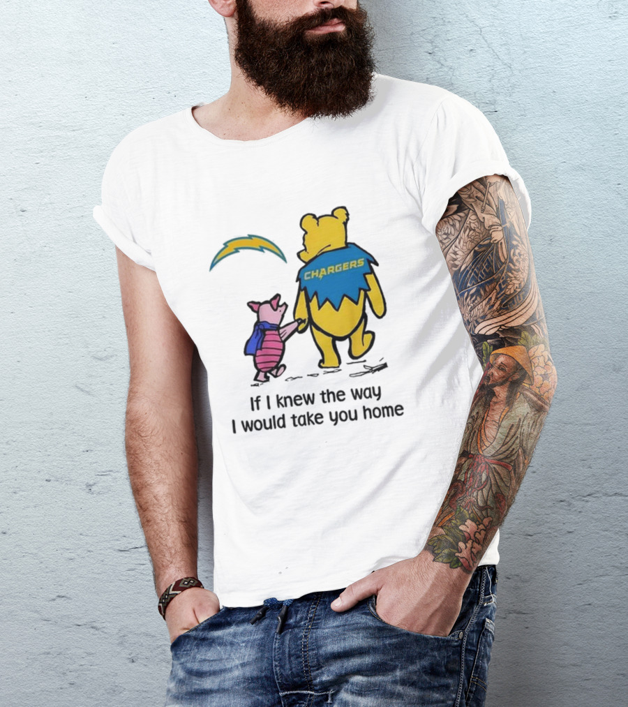Los Angeles Chargers Winnie The Pooh If I Knew The Way I Would Take You Home T-Shirt