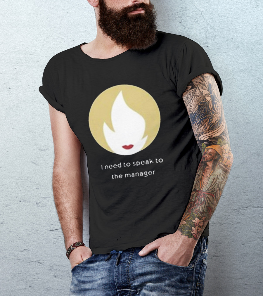I Need To Speak To The Manager Blonde Hair Red Lips T-Shirt