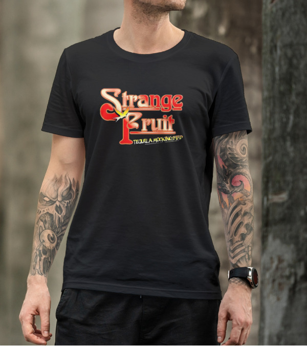 Strange Fruit Tequila Mockingbird Vintage Mockingbird T-Shirt