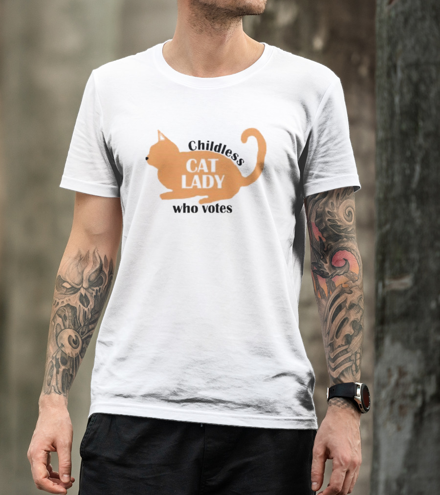 Childless Cat Lady Who Votes T-Shirt