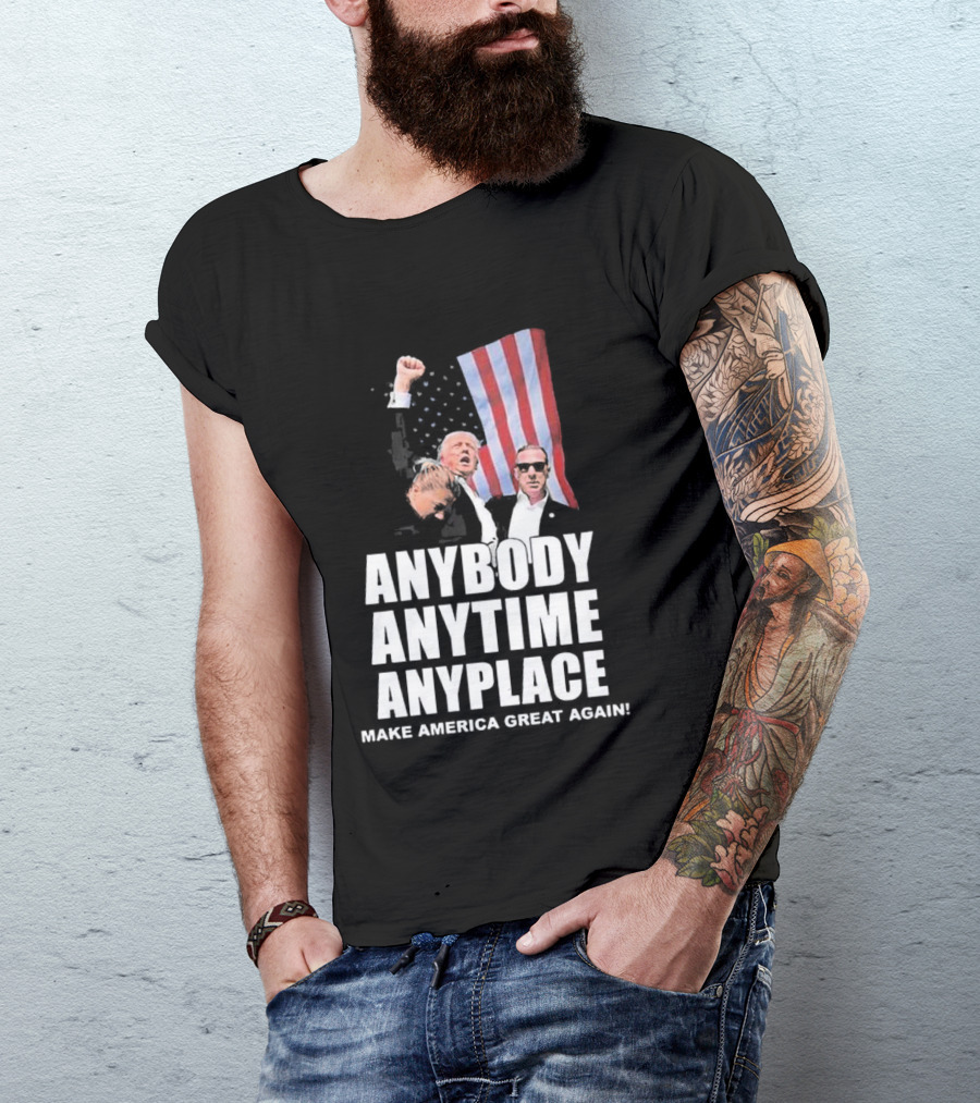 Anybody Anytime Anyplace Make America Great Again Flag And Figures T-Shirt