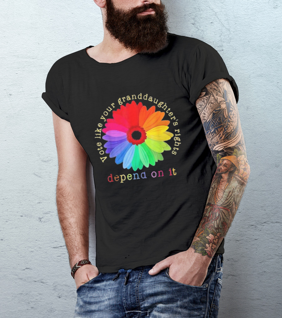 Vote Like Your Granddaughter’s Rights Depend On It Colorful Flower T-Shirt