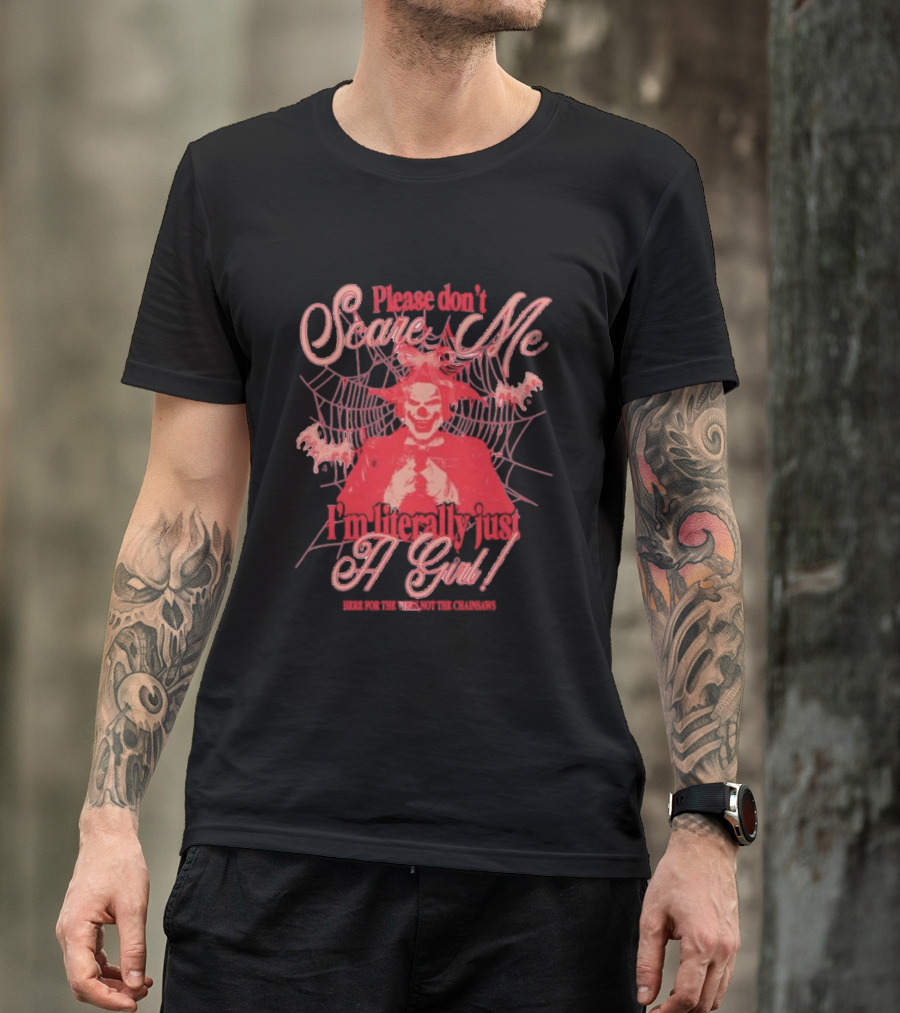 Please Don’t Scare Me I’m Literally Just A Girl Clown Web Chainsaws T-Shirt
