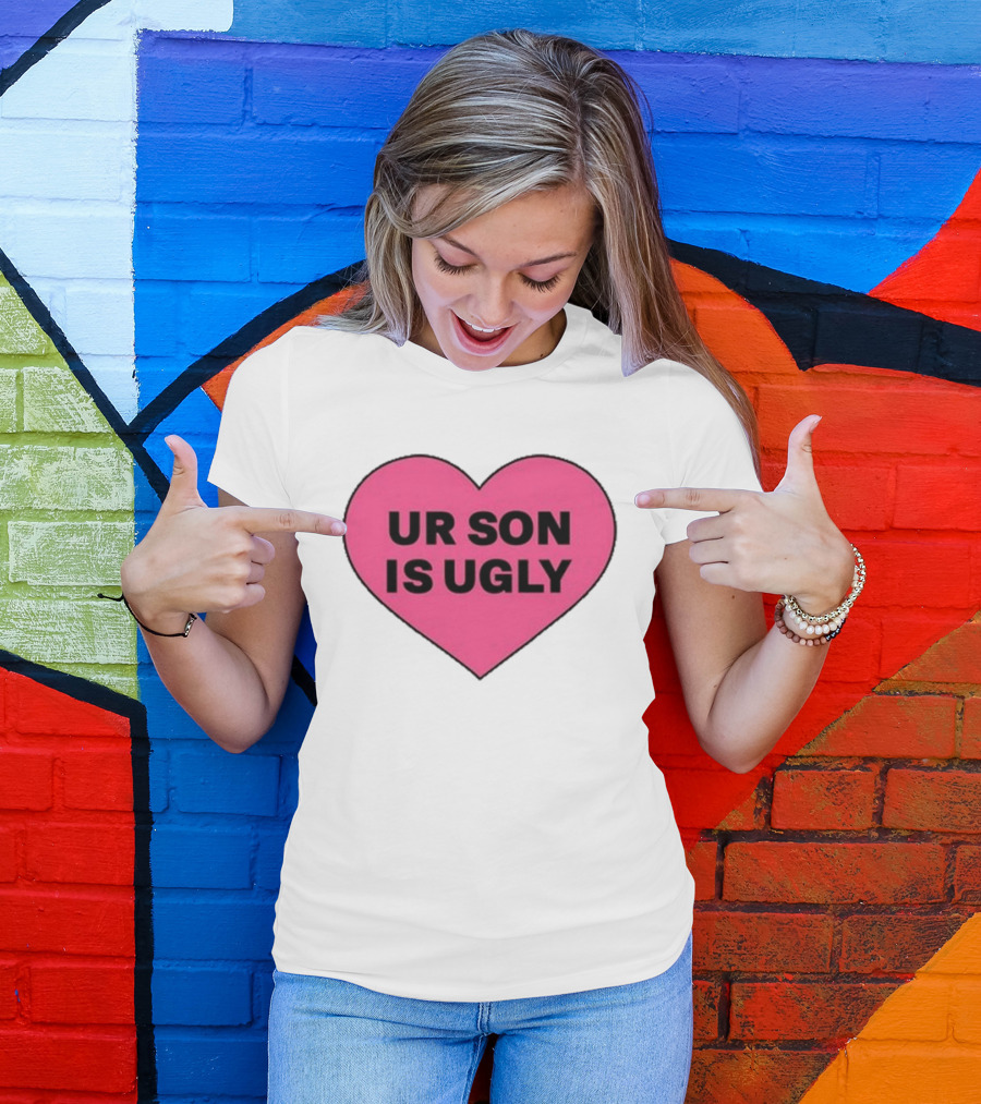 Adore Delano UR Son Is Ugly Pink Heart T-Shirt