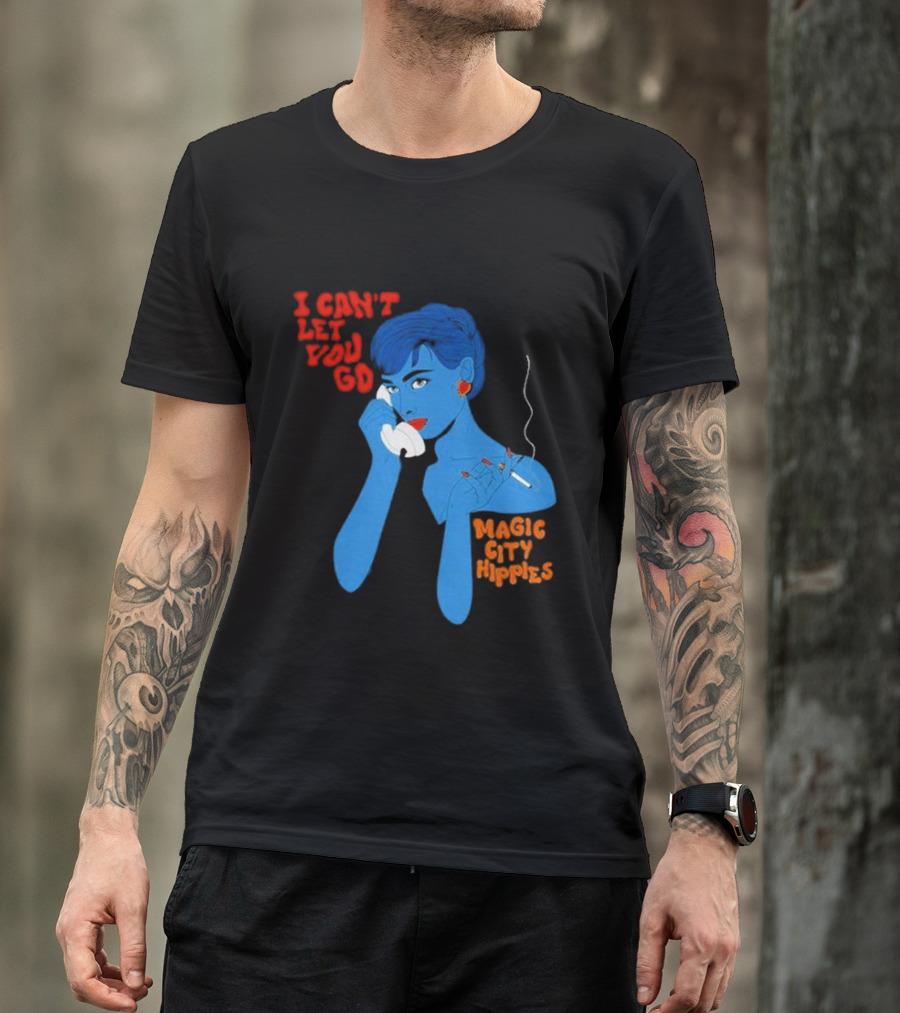 I Can’t Let You Go Magic City Hippies Blue Woman Smoking T-Shirt