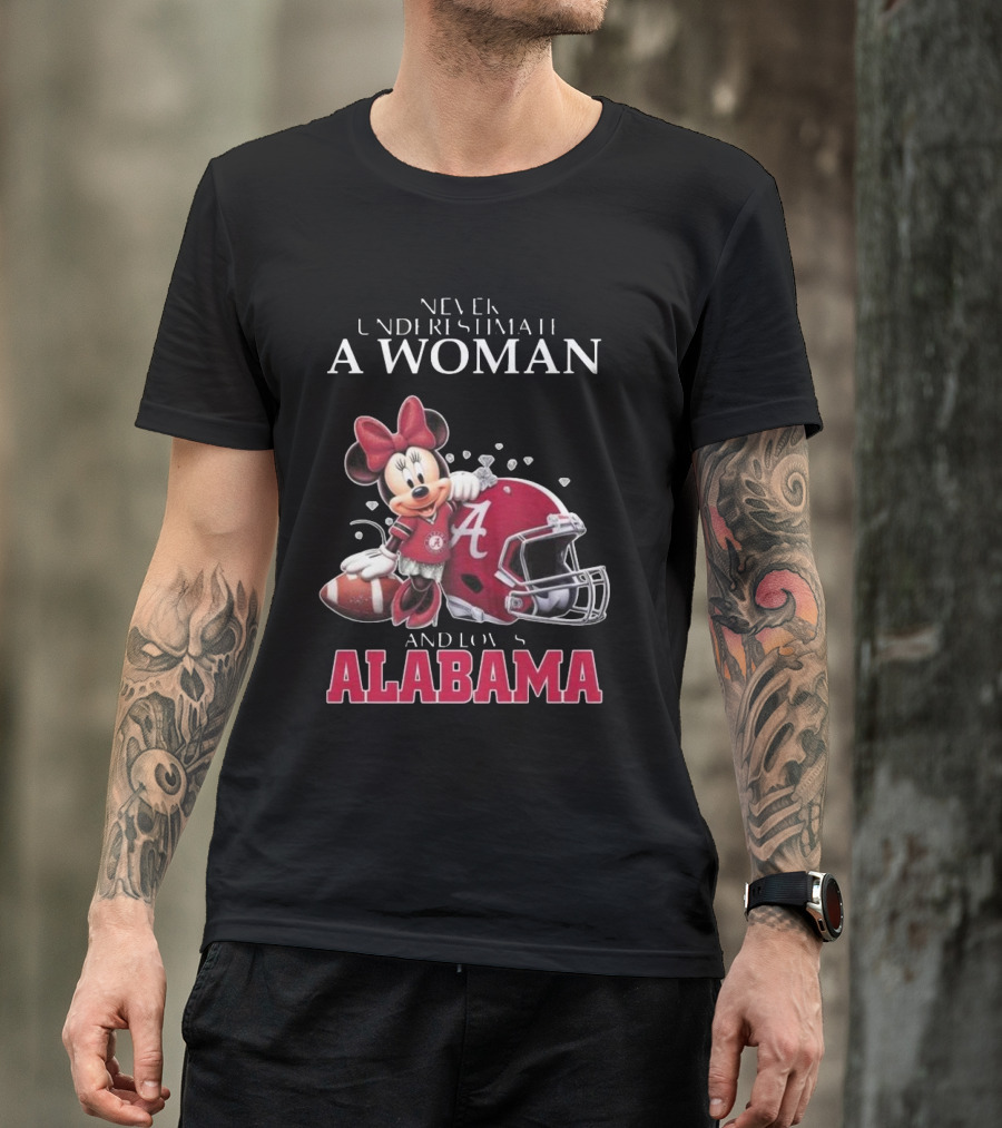 Never Underestimate A Woman Who Loves Alabama Minnie Mouse Football T-Shirt