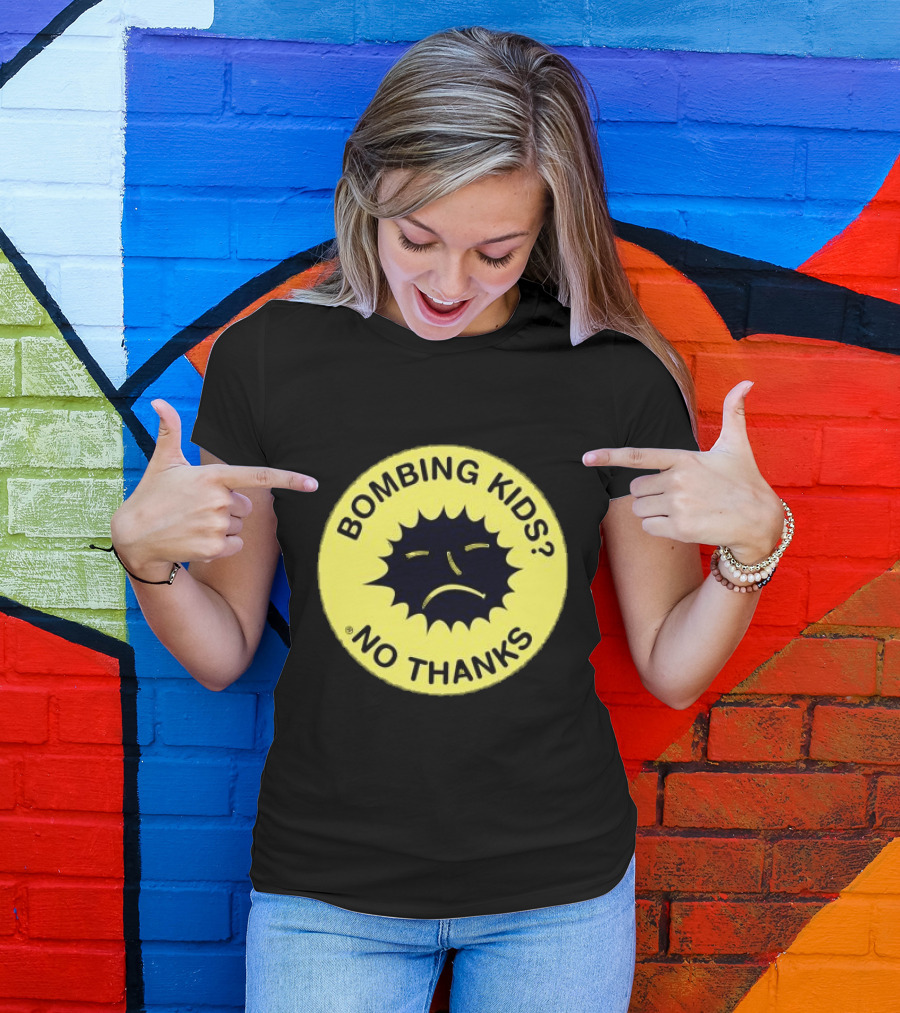 Gasius X The Right To Dance No Thanks Bombing Kids? T-Shirt