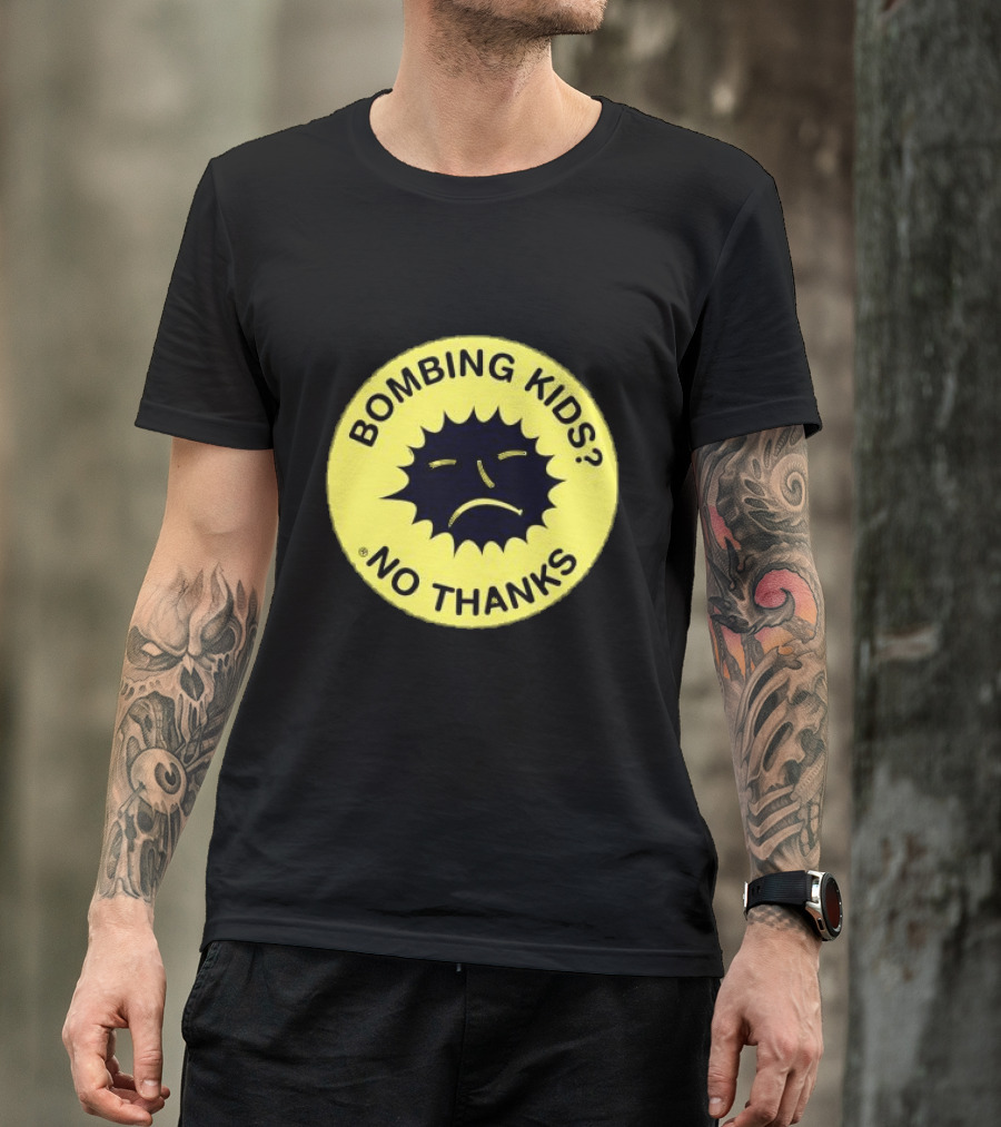 Gasius X The Right To Dance No Thanks Bombing Kids? T-Shirt