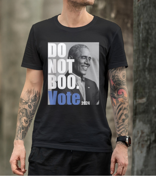 Barack Obama Do Not Boo Vote T-Shirt