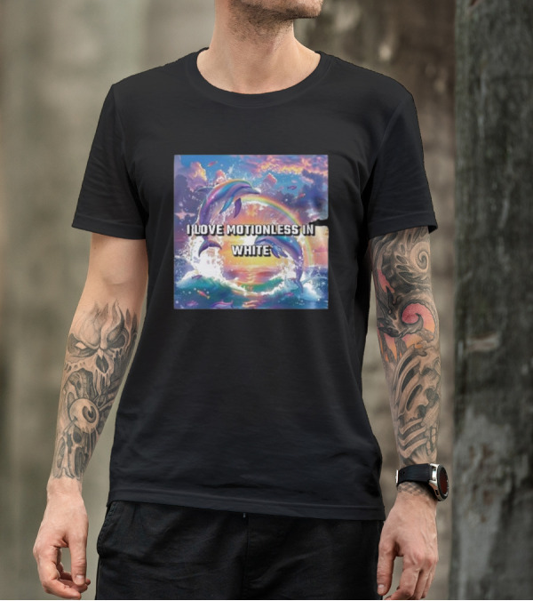 I Love Motionless In White Dolphins And Rainbow Ocean Sunset T-Shirt
