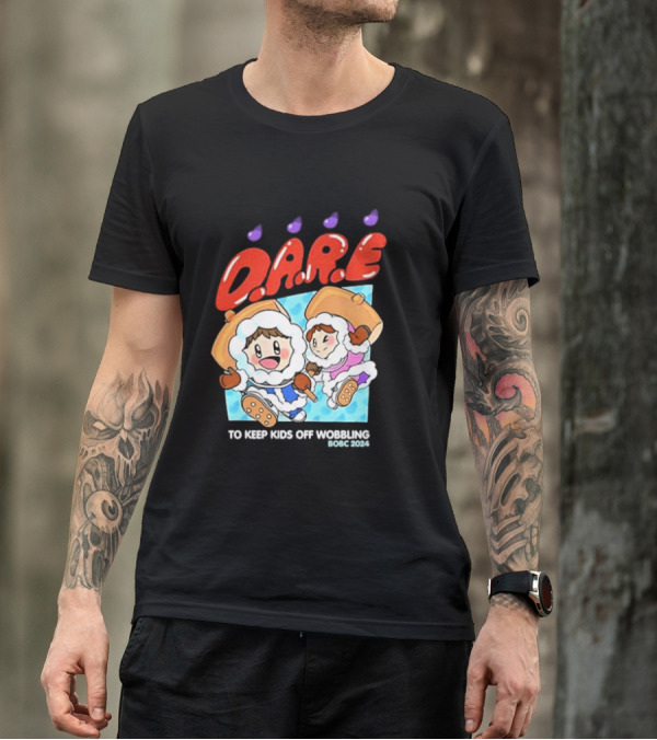 D.A.R.E. To Keep Kids Off Wobbling BOBC T-Shirt