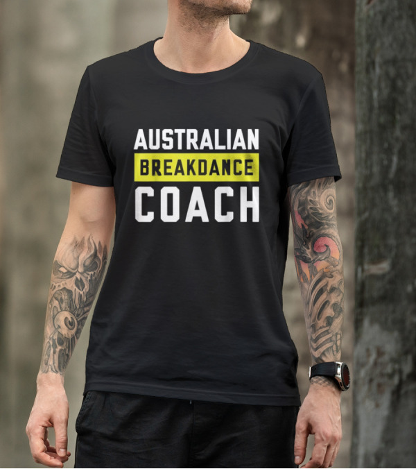 Australian Breakdance Coach Costume Matching Breakdancer T-Shirt