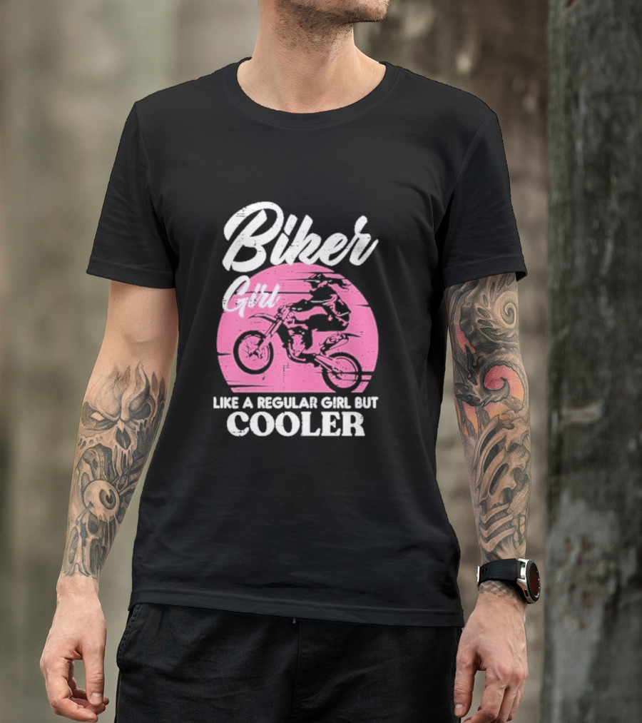 Biker Girl Like A Regular Girl But Cooler Motorcycle Women Rider T-Shirt