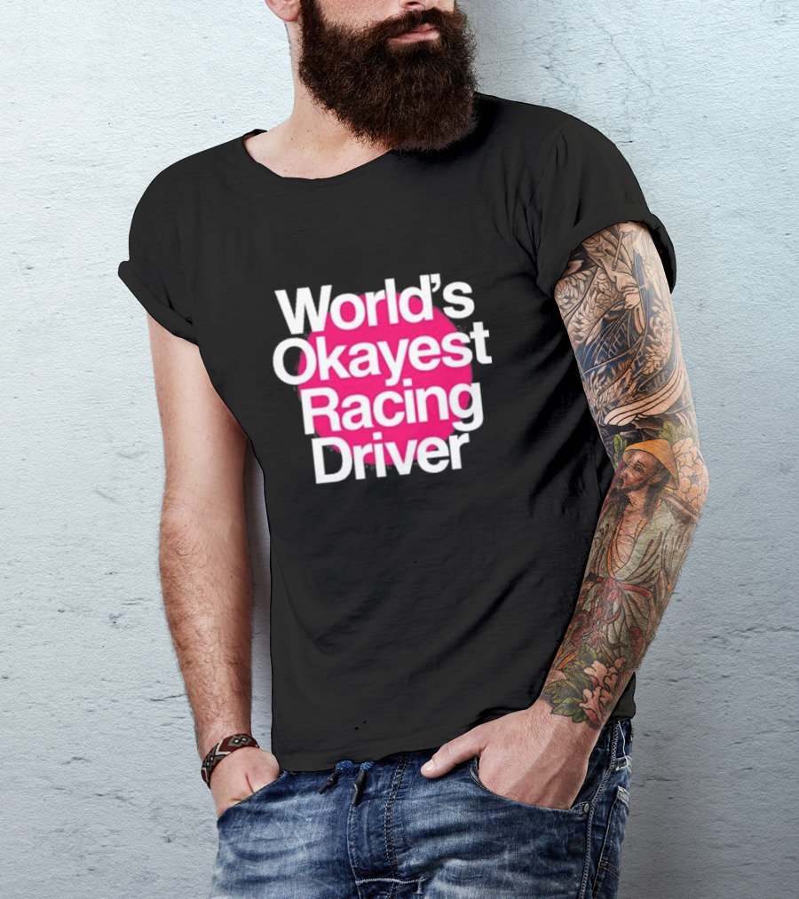 Corey Lajoie World's Okayest Racing Driver T-Shirt