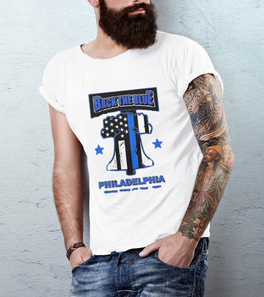 Back The Blue Philadelphia Liberty Bell American Flag Stars Standing Strong With Philly’s Finest T-Shirt