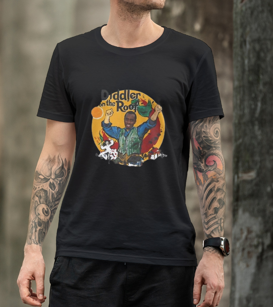 Diddler On The Roof Fiddler On The Roof T-Shirt