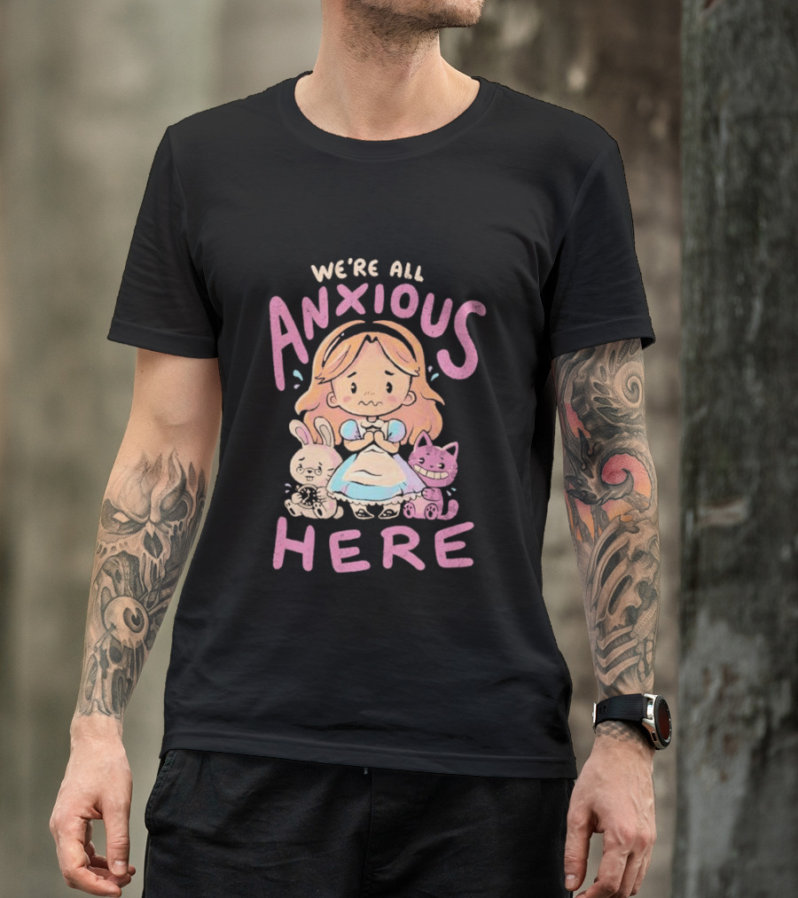 We're All Anxious Here Arigatees Alice Rabbit Cheshire Cat T-Shirt