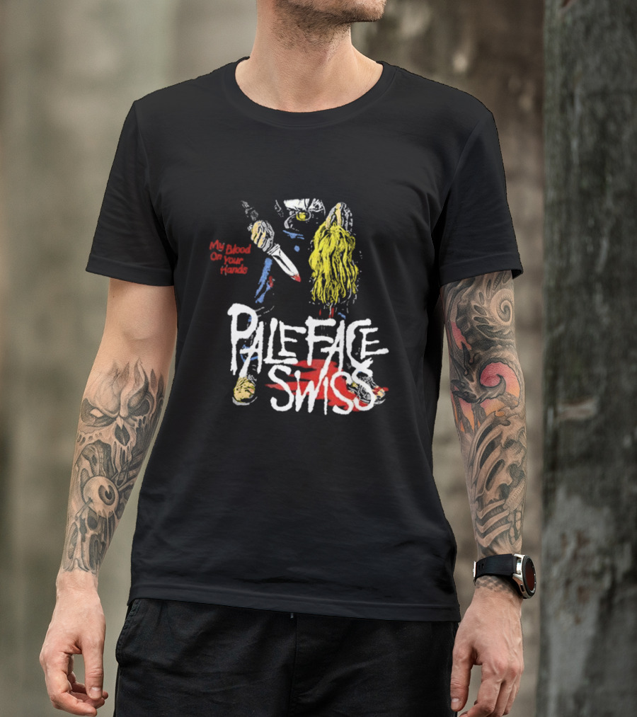 My Blood On Your Hands Pale Face Swiss T-Shirt