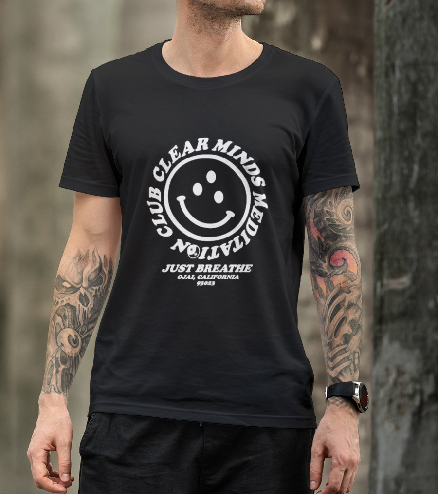 Club Clear Minds Meditation Just Breathe Smiley Ojai California 93023 T-Shirt