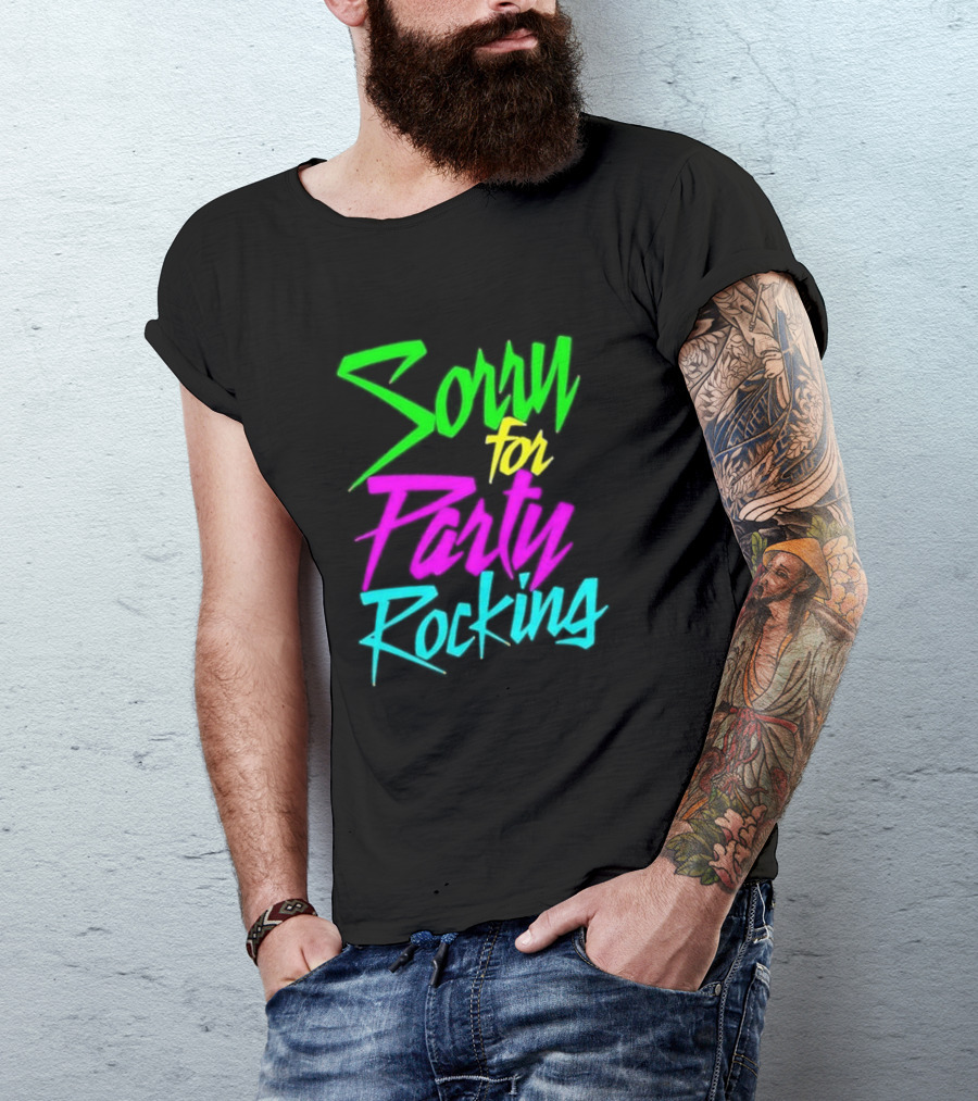 Sorry For Party Rocking Neon 90s T-Shirt