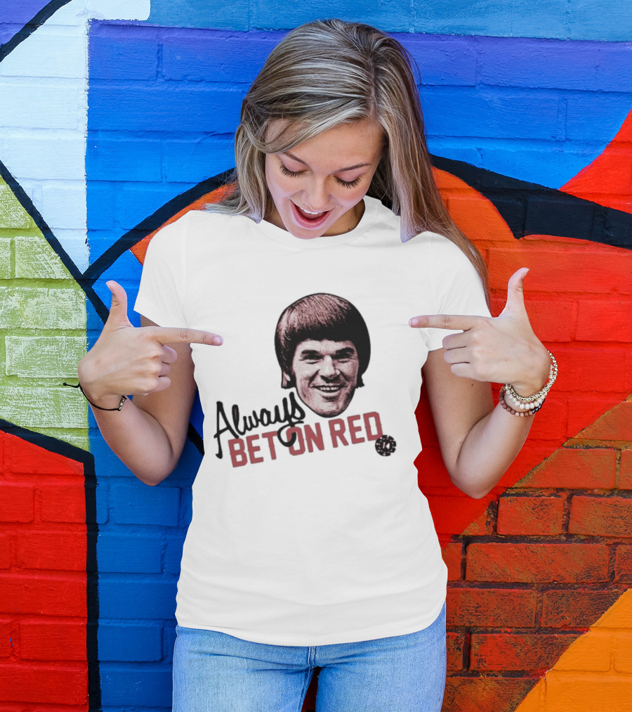 Pete Rose Always Bet On Red T-Shirt