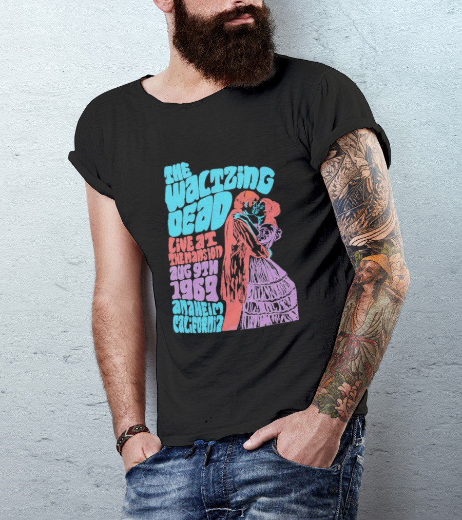 The Waltzing Dead Live At The Mansion Aug 9th 1969 Anaheim California Vintage Concert T-Shirt
